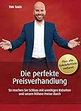 Die perfekte Preisverhandlung: So machen Sie Schluss mit unnötigen Rabatten und setzen hö
