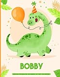 Bobby T-rex sketchbook : dinosaur personalized sketchbook gift boys for drawing: Personalized Sketchbook for Kids, Personalized Sketchbook with Name ... 120 Pages White Paper.(sketchbook