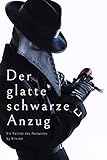 Der glatte schwarze Anzug (Ein Porträt des Pestarztes 6)