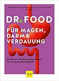 Dr. Food für Magen, Darm und Verdauung: Die besten Ernährungsstrategien für ein gutes Bauchgefühl (GU Einzeltitel Gesunde Ernährung)