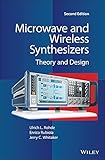 Microwave and Wireless Synthesizers: Theory and Design (English Edition)