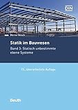 Statik im Bauwesen: Band 3: Statisch unbestimmte ebene Systeme (Beuth Praxis)