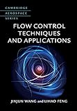 Flow Control Techniques and Applications (Cambridge Aerospace Series Book 46) (English Edition)