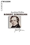 Robert Schumann (Beck'sche Reihe)