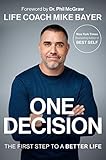 One Decision: The First Step to a Better L
