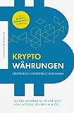 Kryptowährungen Verstehen | Investieren | Gewinnen – Sicher unterwegs in der Welt von Bitcoin, Ethereum & C