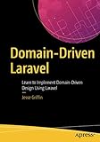 Domain-Driven Laravel: Learn to Implement Domain-Driven Design Using L