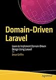 Domain-Driven Laravel: Learn to Implement Domain-Driven Design Using L