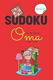 Sudoku für die beste Oma der Welt: 100 einfache Sudoku-Rätsel für Oma. Das erste Notebook mit integrierten Sudoku-Gittern-groß gedruckt - 1 Puzzle pro Seite (Aktivitätsbuch für Erwachsene)