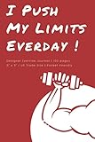 I push my limits everyday. (Workout Log): Designer Exercise Journal | 100 Pages | US Trade Size | for people who want to be fit, teens, coaches, ... fanatics, workout freaks, stay home p