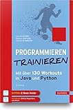 Programmieren trainieren: Mit über 120 Workouts in Java und Python. Inkl. E-Book