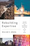 Rebuilding Expertise: Creating Effective and Trustworthy Regulation in an Age of Doubt (English Edition)