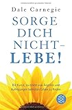 Sorge dich nicht - lebe! (Dale Carnegie)