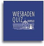 Wiesbaden-Quiz: 100 Fragen und Antworten (Quiz im Quadrat)