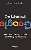 Das Leben nach Google: Der Absturz von Big Data und der Aufstieg der Block