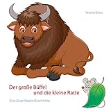 Der große Büffel und die kleine Ratte: Eine Gute-Nacht-G