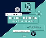 Die FRANZIS Retro-Kamera zum Selberbauen | Zum Zusammenstecken und Verschrauben, ohne Kleben! | Ab 14 Jahren: Modellbausatz für eine voll ... Kamera. Bausatz; Handbuch (Franzis Baubuch)