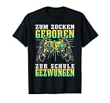 Zum Zocken Geboren Zur Schule Gezwungen Shirt Zocker Gaming T-S