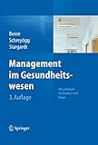 Management im Gesundheitswesen: Das Lehrbuch für Studium und Prax