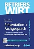 Präsentation und Fachgespräch: Vorbereitung auf die mündliche IHK-Prüfung Betriebsw