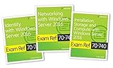 Warren, A: MCSA Windows Server 2016 Exam Ref 3-Pack: Exams 7: Exams 70-740, 70-741, and 70-742