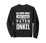 Ich Muss Nicht Nein Sagen Ich Bin Der Pate Onkel Patenonkel Sw