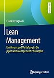 Lean Management: Einführung und Vertiefung in die japanische Management-Philosop