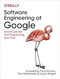 Software Engineering at Google: Lessons Learned from Programming Over Time (English Edition)