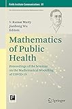 Mathematics of Public Health: Proceedings of the Seminar on the Mathematical Modelling of COVID-19 (Fields Institute Communications, 85, Band 85)