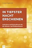 In tiefster Nacht erschienen: Andachten und Gottesdienstentwürfe für die Advents- und W