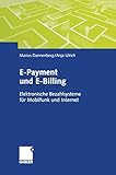 E-Payment und E-Billing: Elektronische Bezahlsysteme für Mobilfunk und I