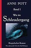 Wie im Schleudergang: Biografischer Roman - Band 1