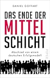 Das Ende der Mittelschicht: Abschied von einem deutschen Erfolg