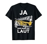 Ja das Muss so Laut Trompeter Trompete Blasmusik Design T-S