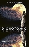 Dichotomic: Episode 3 (English Edition)