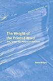 The Weight of the Printed Word: Text, Context and Militancy in Operaismo (Historical Materialism Book, 234)