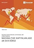 Nachhaltige Kapitalanlage an der Börse. Nachhaltigkeitsindizes, Gütesiegel und Umweltbank