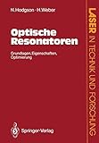 Optische Resonatoren: Grundlagen, Eigenschaften, Optimierung (Laser in Technik und Forschung) (German Edition)