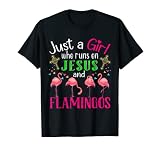 Just A Girl Who Runs On Jesus And Flamingos Christian Lover T-S