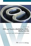 EDI auf basis ähnlicher XML-Dokumente: Symantic-Web-Technologien im EDI