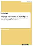 Risikomanagement mittels Frühindikatoren zur Verhinderung von Unternehmenskrisen im deutschen M
