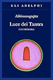 Luce dei tantra. Tantralok