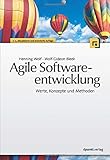 Agile Softwareentwicklung: Werte, Konzepte und M