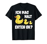 Ich Mag Halt Enten Ok? Quietscheente Kücken Enten Gelbe Ente T-S