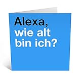 Central 23 - Lustige Geburtstagskarte – 'Alexa, wie alt bin ich?' - Humorvolle Glückwunschkarte zum Geburtstag für Männer Frauen Ihn Sie - Mit witzigen Aufkleb