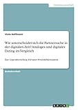 Wie unterscheidet sich die Partnersuche in der digitalen Zeit? Analoges und digitales Dating im Vergleich: Eine Gegenüberstellung relevanter Persönlichk