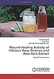 Wound Healing Activity of Hibiscus Rosa Sinensis and Aloe Vera Extract: Herbal F