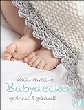 Kuschelweiche Babydecken: gestrickt & gehäk