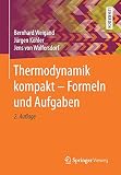 Thermodynamik kompakt - Formeln und Aufgab