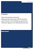 Entwurf und prototypische Implementierung eines EPC-Netzwerks unter Einsatz von mobilen kooperativen Software-Agenten zur I